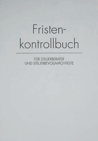 Fristenkontrollbuch fr Steuerberater Richard Boorberg Verlag